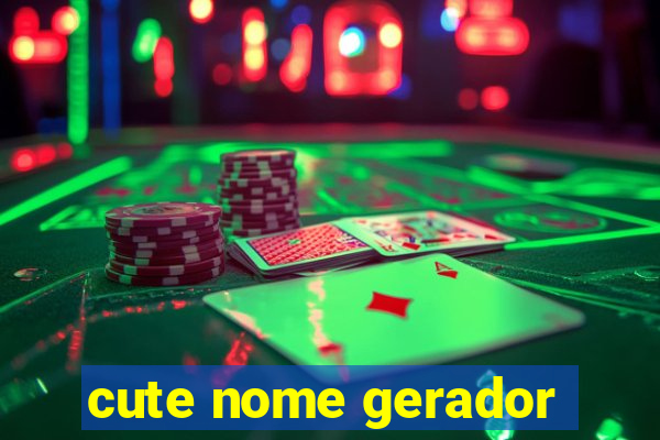 cute nome gerador